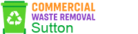 Commercial Waste Removal Sutton